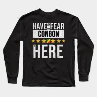 Have No Fear The Congon Is Here - Gift for Congon From Republic Of The Congo Long Sleeve T-Shirt